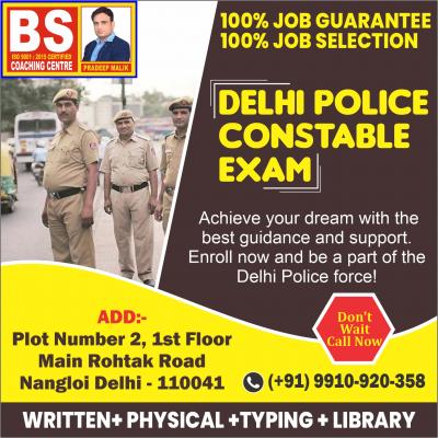 are you looking the Best Delhi Police Coaching Near Nangloi, join with BS coaching Centre